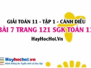 Giải bài 7 trang 121 Toán 11 tập 1 SGK Cánh Diều